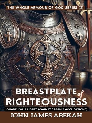 cover image of Breastplate of Righteousness (Guard Your Heart Against Satan's Accusations)